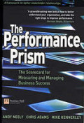 The performance prism : the scorecard for measuring and managing business success