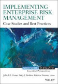 IImplementing Enterprise Risk Management: Case Studies and Best Practices
