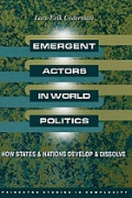 Emergent actors in world politics: how states and nations develop and dissolve