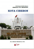 Integrasi Potensi Wisata Sebagai City Branding Kota Cirebon