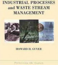 Industrial processes and waste stream management