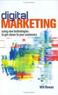 Digital marketing : using new technologies to get closer to your customers