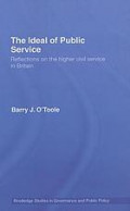 The ideal of public service: reflections on the higher civil service in Britain