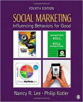 Social marketing : influencing behaviors for good