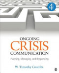Ongoing crisis communication : planning, managing, and responding