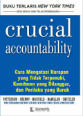 Crucial accountability: cara mengatasi harapan yang tidak terpenuhi, komitmen yang dilanggar, dan perilaku yang buruk