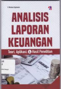 Analisis laporan keuangan teori, aplikasi, dan hasil penelitian