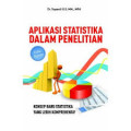 Aplikasi Statistika Dalam Penelitian : Buku Statistika yang Paling Komprehensif