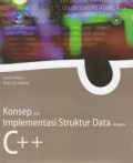 Konsep dan Implementasi Struktur Data dengan C++: dilengkapi Contoh - Contoh, Soal Latihan, dan Program Lengkap untuk Masing - Masing Topik