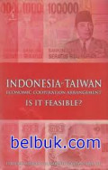 Indonesia-Taiwan economic cooperation arrangement : is it feasible?
