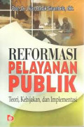Repormasi pelayanan publik teori, Kibijakan dan implementasi