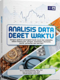 Analisis Data Deret Waktu dengan Aplikasi Perangkat Lunak Excel dan Statistika dalam Bidang Gizi, Pangan, Kesehatan, Ekonomi, Bisnis, Pertanian dan Lain-Lain