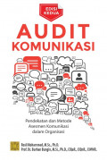Audit Komunikasi : Pendekatan Dan Metode Asesmen Komunikasi Dalam Organisasi
