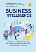 Business Intelligence : Intelijen Bisnis Strategi dan Teknologi yang Digunakan oleh Perusahaan untuk Analisis Data Informasi Bisnis
