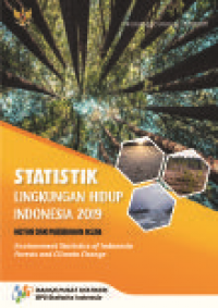 Statistik Lingkungan Hidup Indonesia 2019 = Environment statistics of Indonesia 2019