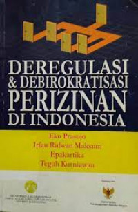 Deregulasi & Debirokratisasi Perizinan di Indonesia