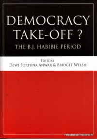 Democracy take-off ? The B.J. Habibie period