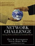 The network challenge : strategy, profit, and risk in an interlinked world