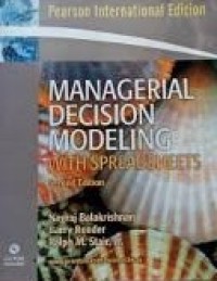 Managerial Decision Modeling with Spreadsheets