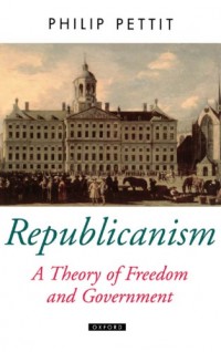 Image of Republicanism: a theory of freedom and government