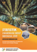 Statistik Lingkungan Hidup Indonesia 2019 = Environment statistics of Indonesia 2019