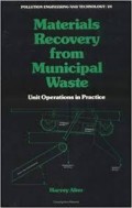 Materials Recovery From Municipal Waste : Unit Operations in Practice