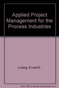 Applied project management for the process industries