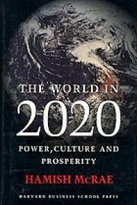 Image of The world in 2020: power, culture, and prosperity