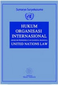 Image of Hukum Organisasi Internasional (Hukum Perserikatan Bangsa Bangsa) United Nations Law