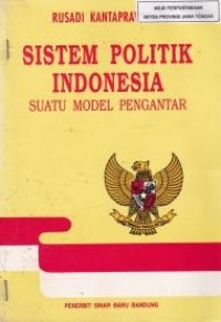 Image of Sistem Politik Indonesia: Suatu Model Pengantar