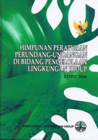 Image of Himpunan Peraturan Perundang-Undangan di Bidang Pengelolaa Lingkungan Hidup tahun 2009-2010