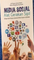 Media Sosial Alat Gerakan Sipil : Belajar dari Suksesi Jakarta dan Masa Depan Indonesia