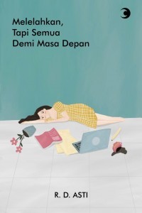 Image of Melelahkan, tapi Semua Demi Masa Depan
