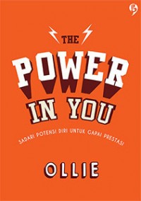 The Power in You: Sadari Potensi Diri untuk Gapai Prestasi