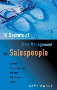 Image of 10 secrets of time management for salespeople : gain the competitive edge and make every second count
