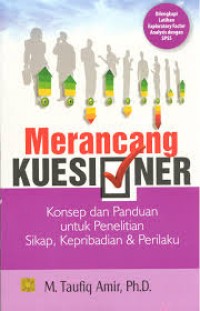 Merancang kuesioner : konsep dan panduan untuk penelitian sikap, kepribadian, dan perilaku