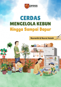 Cerdas Mengelola Kebun Hingga Sampai Dapur