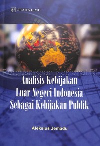Image of Analisis kebijakan luar negeri Indonesia sebagai kebijakan publik