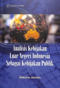 Analisis kebijakan luar negeri Indonesia sebagai kebijakan publik