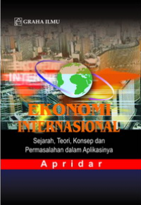 Image of Ekonomi Internasional; Sejarah, Teori, Konsep dan Permasalahan dalam Aplikasinya