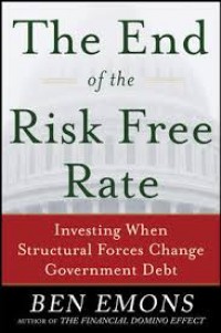 Image of The end of the risk-free rate : investing when structural forces change government debt