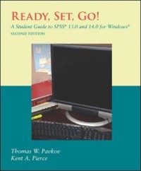 Ready, Set, Go! : A Student Guide To SPSS 13.0 and 14.0 For Window