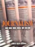 Journalism: Who, What, When, Where, Why, and How