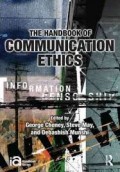 Handbook of Communication Ethics, The