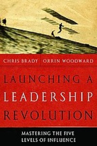 Image of Launching a leadership revolution: mastering the five levels of influence
