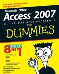 Microsoft Office Access 2007: All - In - One Desk Reference for Dummies