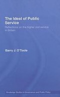 The ideal of public service: reflections on the higher civil service in Britain