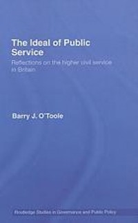 Image of The ideal of public service: reflections on the higher civil service in Britain