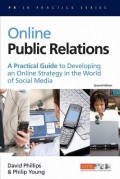 Online Public Relations: A Practical Guide to Developing an Online Strategy in The World of Social Media