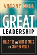 Great leadership: what it is and what it takes in a complex world